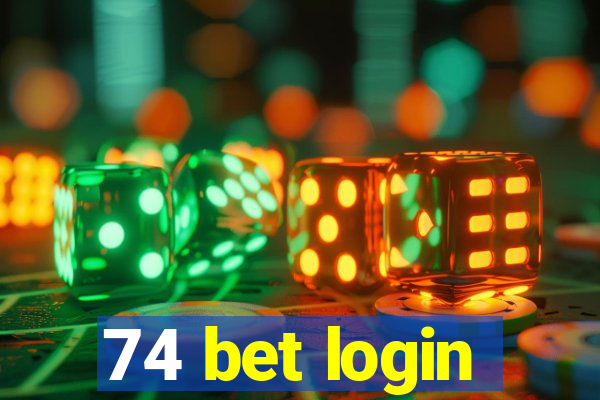 74 bet login